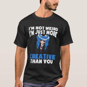 T-shirt Pas bizarre Juste Créatif Kawaii Cosplay Manga Ani