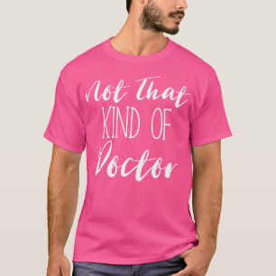 T-shirt Pas Ce Genre De Docteur Drôle Doctorat Drôle Cadea