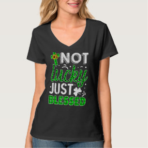 T-shirt Pas chanceux, juste bienheureux St Patrick's Day C