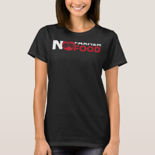 T-shirt Pas d'agriculteur Pas d'agriculture alimentaire Ag