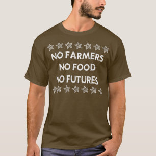 T-shirt Pas d'agriculteurs Pas de nourriture