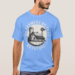 T-shirt Pas d'agriculteurs, pas de nourriture, pas d'aveni