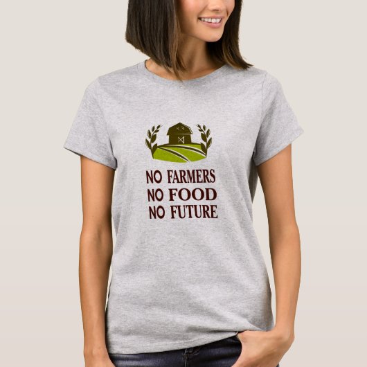 T-shirt pas d'agriculteurs pas de nourriture pas d'avenir  (Devant)