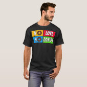 T-shirt pas d'amour, pas de gâteau de beignes (Devant entier)