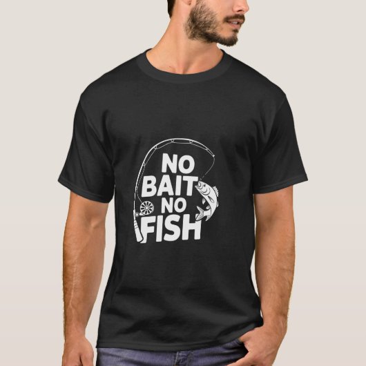 T-shirt Pas d'appât pas de poisson (Devant)