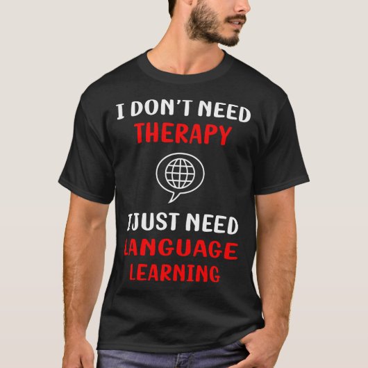 T-shirt Pas d'apprentissage de la langue thérapeutique (Devant)