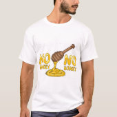 T-shirt Pas d'argent, pas de miel (Devant)