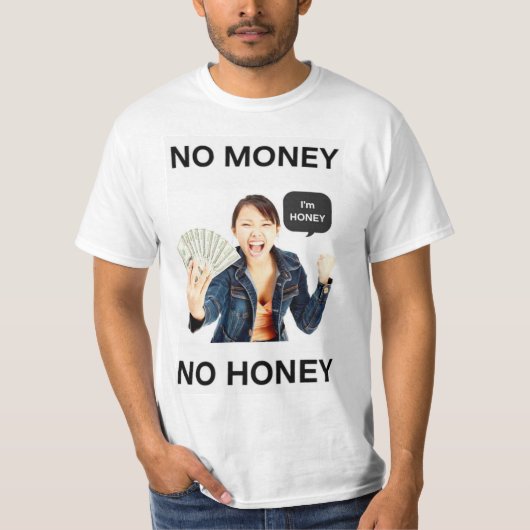 T-shirt Pas d'argent, pas de miel (Devant)