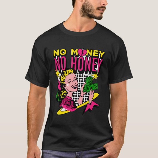 T-shirt Pas d'argent Retro Pas de miel (Devant)