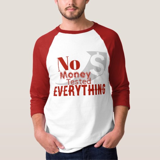 T-shirt Pas d'argent testé tout (Devant)