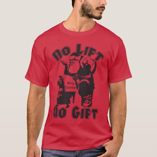 T-shirt Pas d'ascenseur, pas de cadeau - Noël - Bodybuildi (Devant)