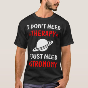 T-shirt Pas d'astronomie thérapeutique