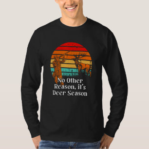 T-shirt Pas d'autre raison, c'est la saison des cerfs Vaca