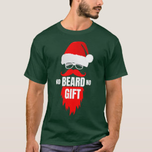 T-shirt pas de barbe pas de cadeau drôle noël