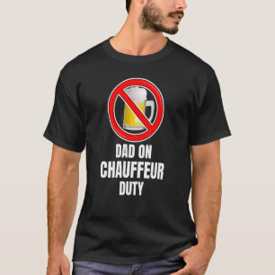 T-shirt Pas De Boire D'Alcool Papa Sur Chauffeur Duty