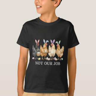 T-shirt Pas de boulot drôles de poules chasseur d'oeufs la