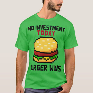 T-shirt Pas de Bourse d'Investissement qui gagne la financ