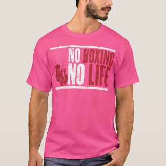 T-shirt Pas De Boxe Pas De Vie Pour Un Boxer