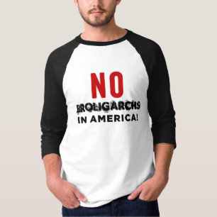 T-SHIRT PAS DE BROLIGARCHES EN AMÉRIQUE !