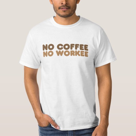 T-shirt Pas de café ni de travail (Devant)
