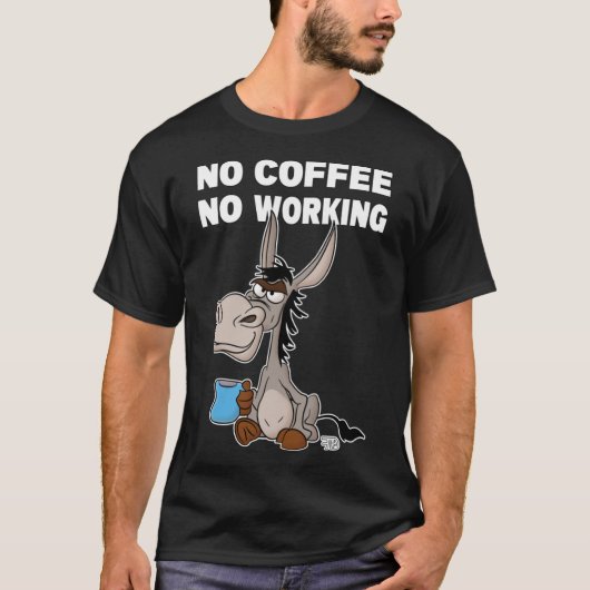 T-shirt Pas De Café, Pas De Travail. Grumpy Funky Donkey P (Devant)