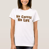 T-shirt Pas de café Pas de vie (Devant)