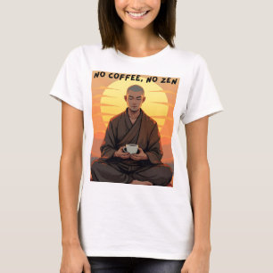 T-shirt Pas de café, pas de Zen