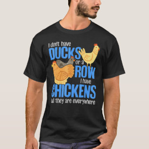 T-shirt Pas de canards ni de rang, j'ai des poules partout