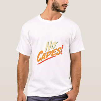 T-shirt Pas de Capes !