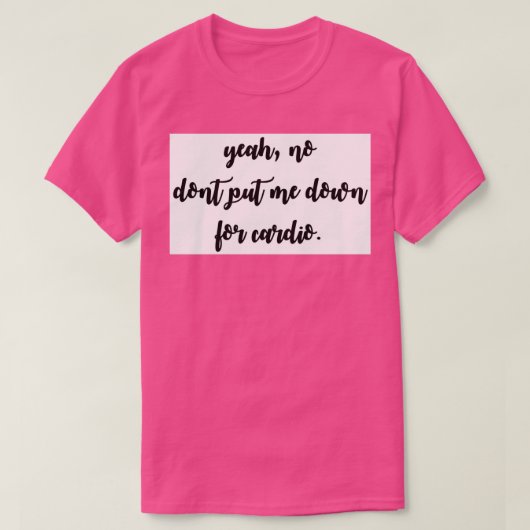 T-shirt Pas de cardio (Design devant)