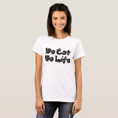 T-shirt Pas de chats, pas de vie (Devant entier)