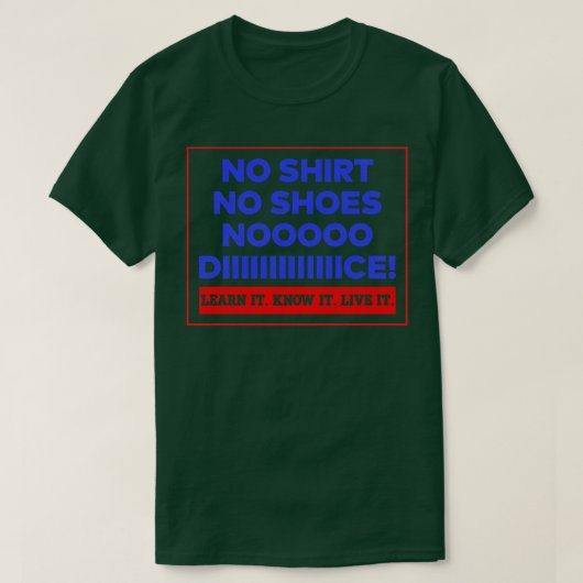 T-shirt Pas De Chemise Pas De Chaussures Pas De Morceau (Design devant)