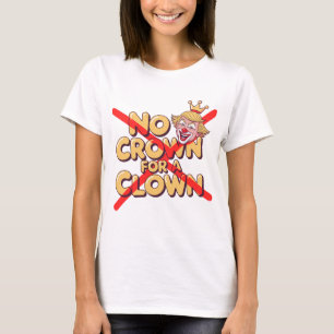T-shirt Pas de couronne pour un art de protestation clown