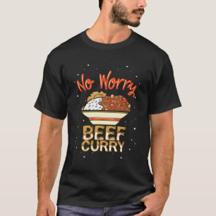 T-shirt Pas De Curry De Boeuf Inquiète Drôle Boeuf De Curr