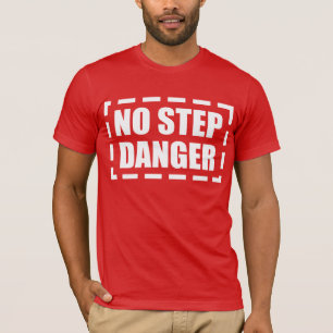 T-SHIRT PAS DE DANGER D'ÉTAPE