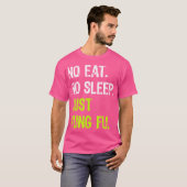 T-shirt Pas De Dormir De Manger Répéter Juste Kung Fu Mart (Devant entier)