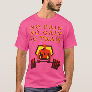 T-shirt Pas de douleur ni gain si train