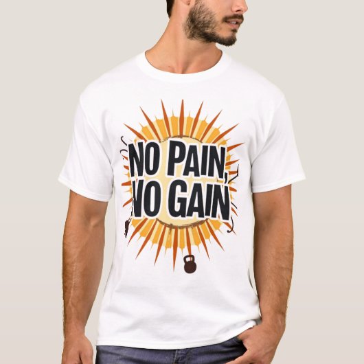 T-shirt Pas de douleur, pas de gain (Devant)