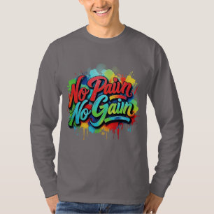 T-shirt Pas de douleur, pas de gain à la main tiré coloré