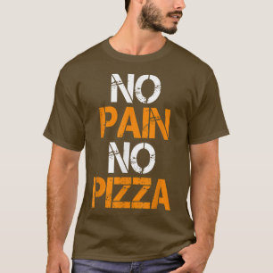 T-shirt Pas De Douleur Pas De Pizza Gymnase Fitness Fitnes