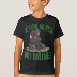 T-shirt Pas de douleur pas de pluie pas de maine