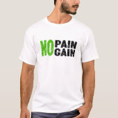 T-shirt Pas de douleur, pas de résultat (Devant)