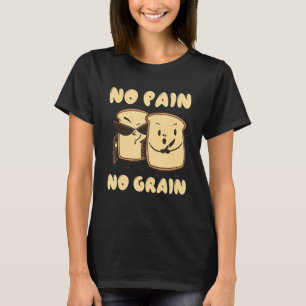T-shirt Pas de douleur sur le grain Pain Grains Blé