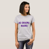 T-Shirt Pas de Drama Maman (Devant entier)