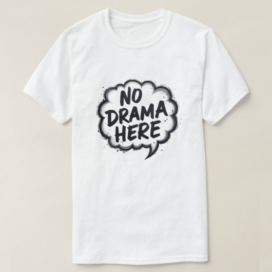 T-shirt Pas de drame ici (Design devant)
