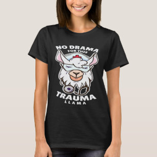 T-shirt Pas de drame pour cette infirmière Llama Trauma S