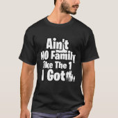 T-shirt Pas De Famille Comme Celle Que J'Ai (Devant)
