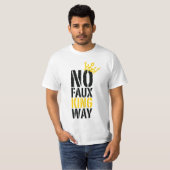 T-shirt pas de faux roi chemin (Devant entier)