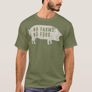T-shirt Pas de fermes Pas de chemises alimentaires Agricul
