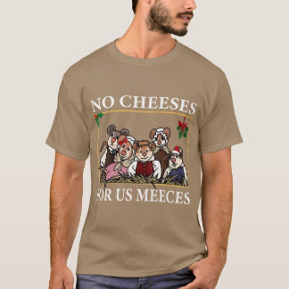 T-shirt Pas de fromages pour nous Meeces cadeau drôle